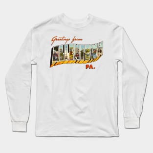 Greetings from Allentown Pennsylvania Long Sleeve T-Shirt